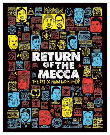 Cover for the Return of the Mecca: The Art of Islam and Hip-hop catalog designed by Joe Buck.